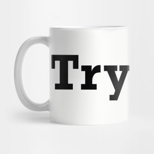 Try me. Mug